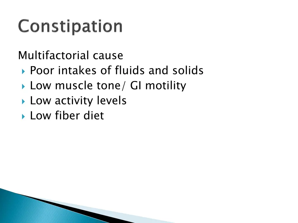 multifactorial cause poor intakes of fluids