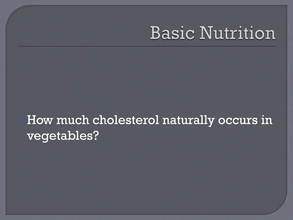 how much cholesterol naturally occurs