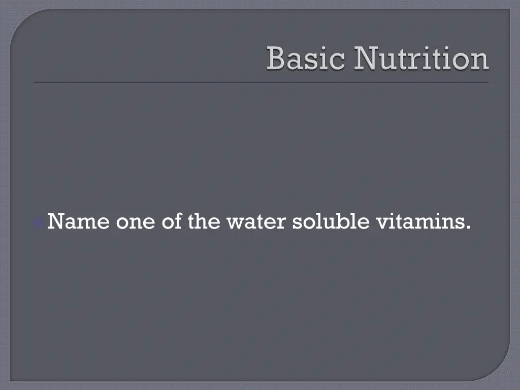 name one of the water soluble vitamins