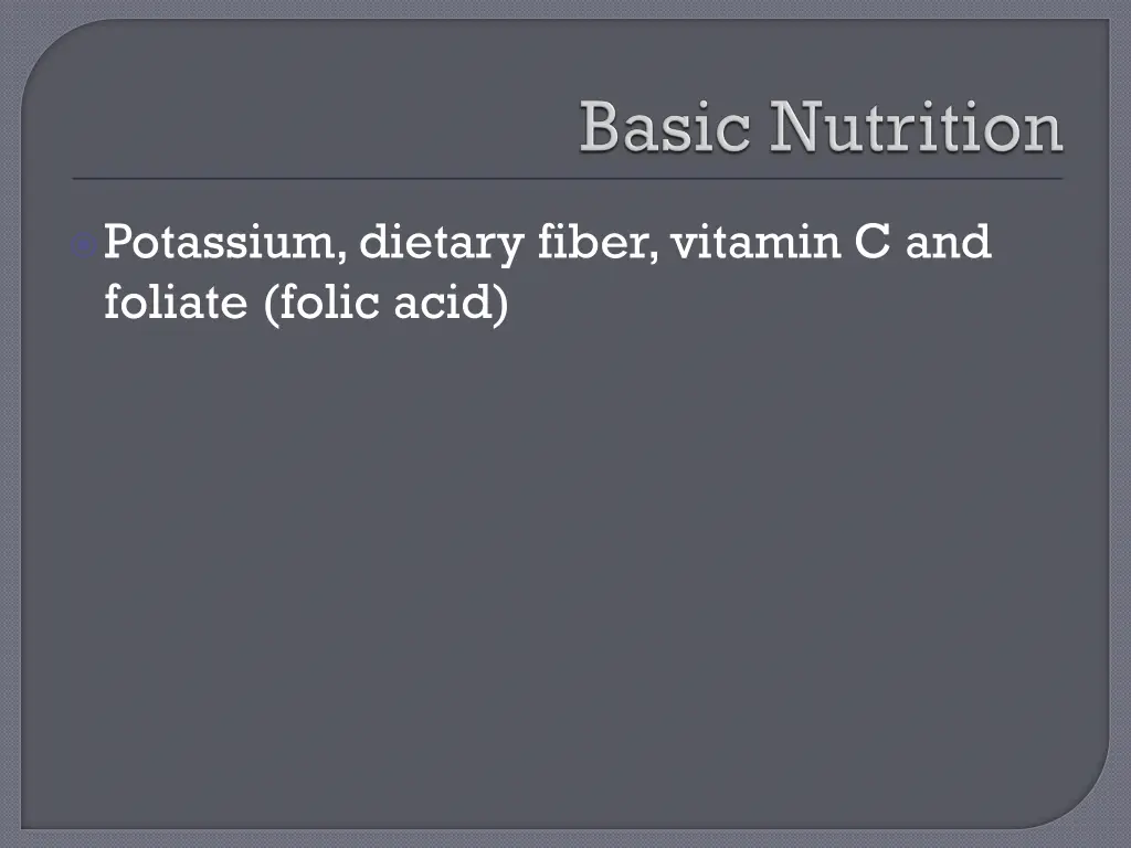 potassium dietary fiber vitamin c and foliate