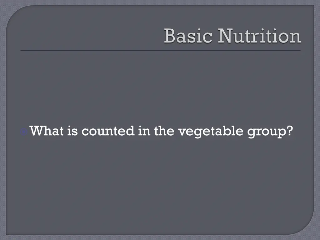 what is counted in the vegetable group