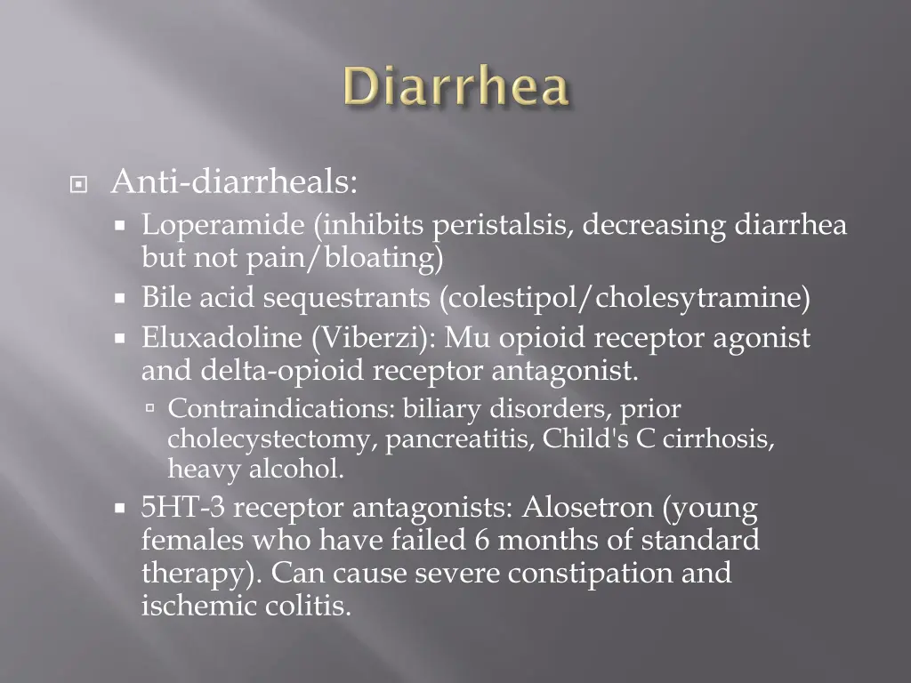 anti diarrheals loperamide inhibits peristalsis