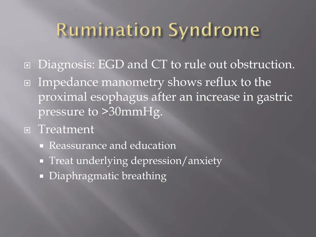 diagnosis egd and ct to rule out obstruction