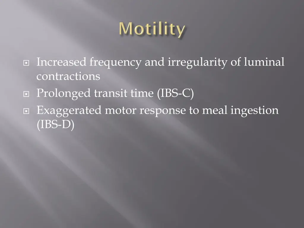 increased frequency and irregularity of luminal