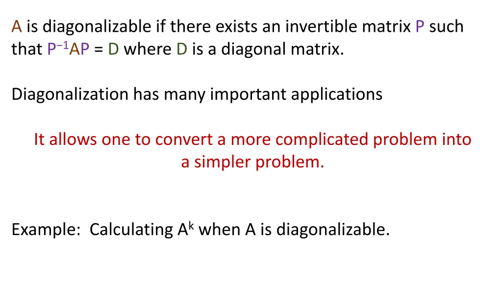 a is diagonalizable if there exists an invertible