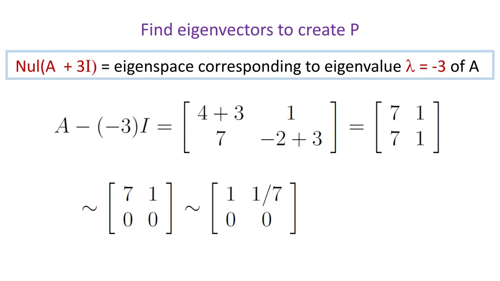 find eigenvectors to create p