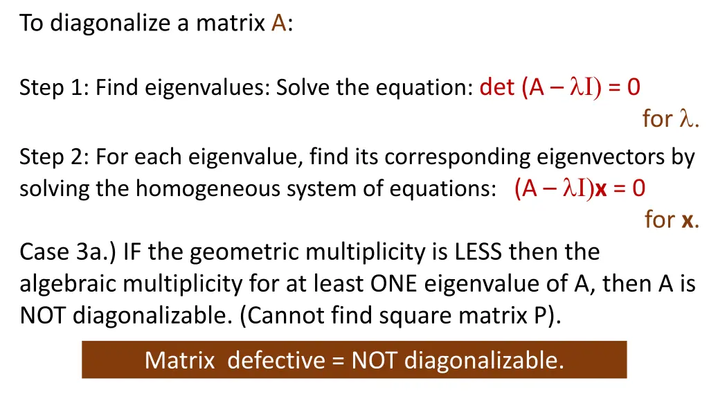 to diagonalize a matrix a