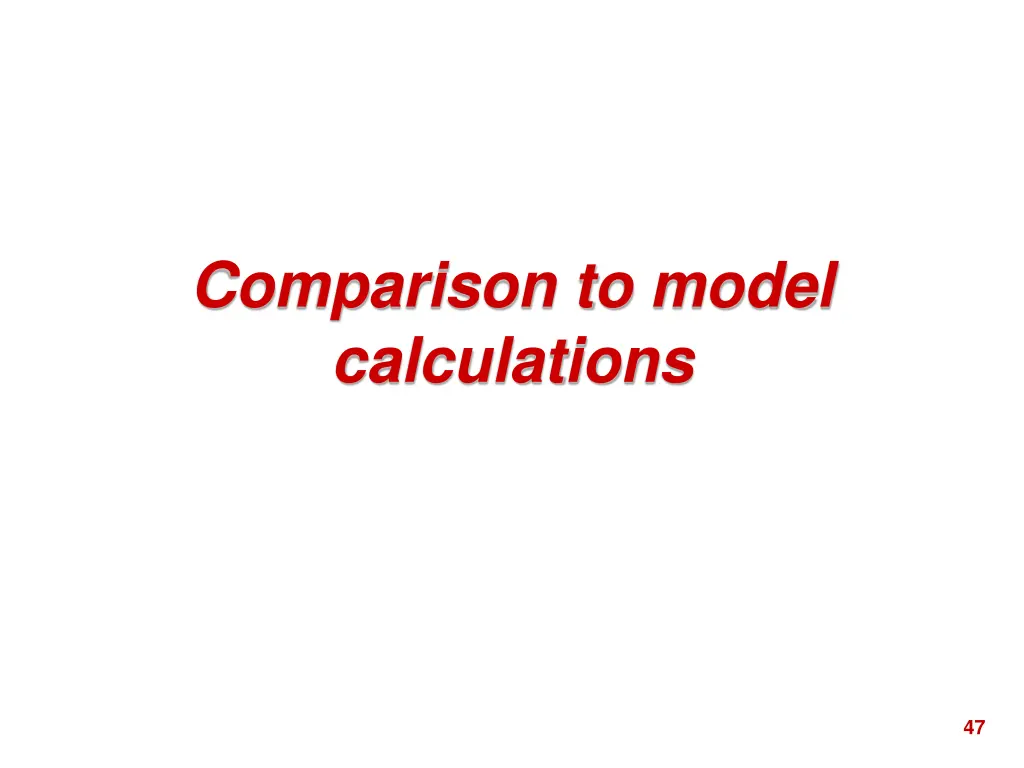 comparison to model calculations