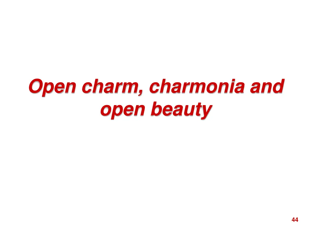 open charm charmonia and open beauty