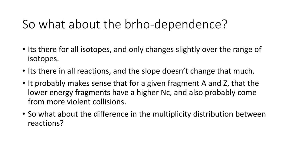 so what about the brho dependence