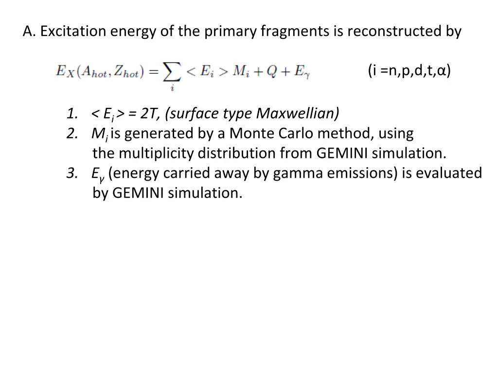 a excitation energy of the primary fragments