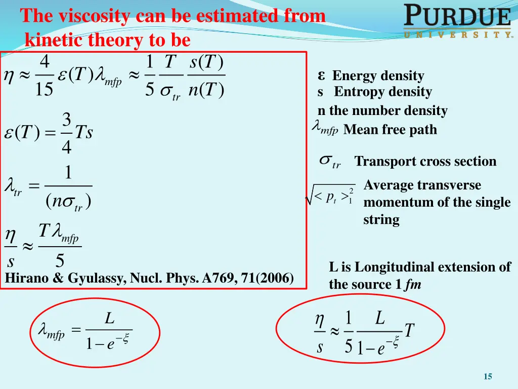 the viscosity can be estimated from kinetic