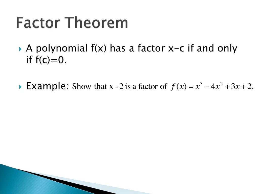 a polynomial f x has a factor x c if and only