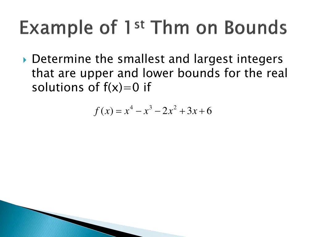 determine the smallest and largest integers that