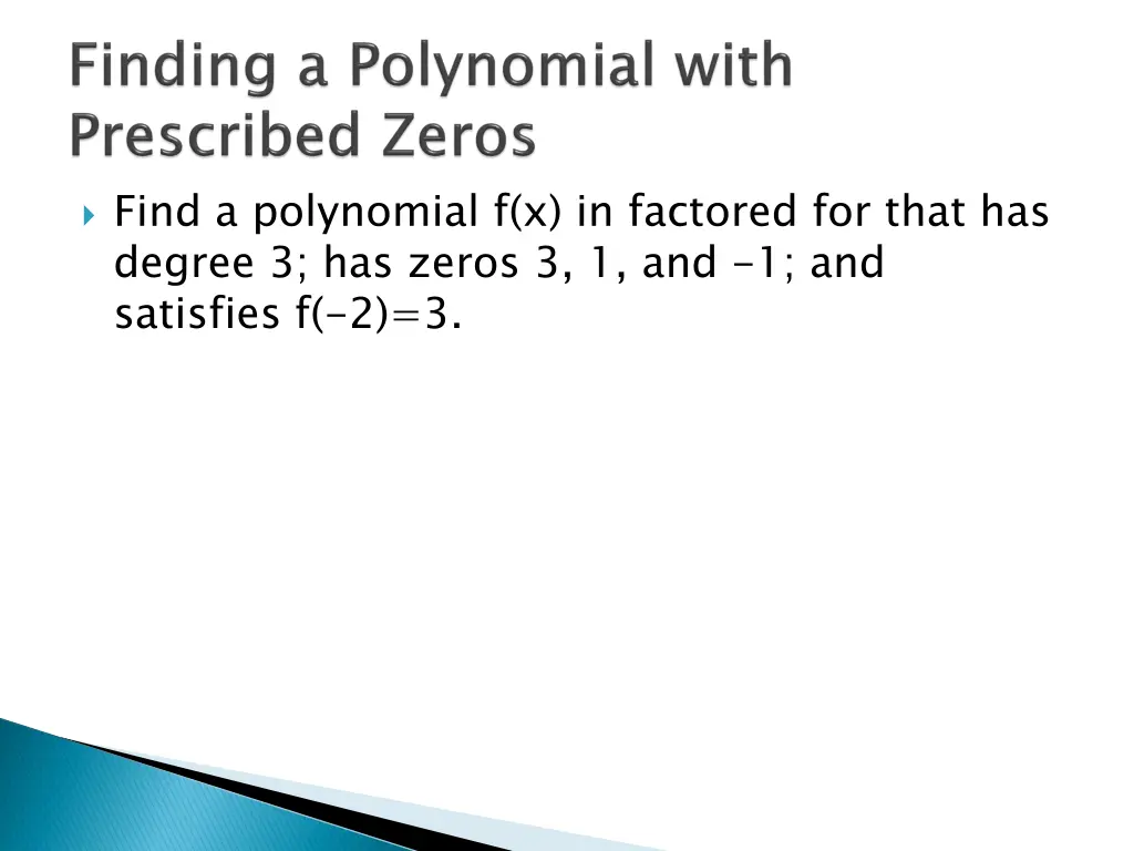 find a polynomial f x in factored for that