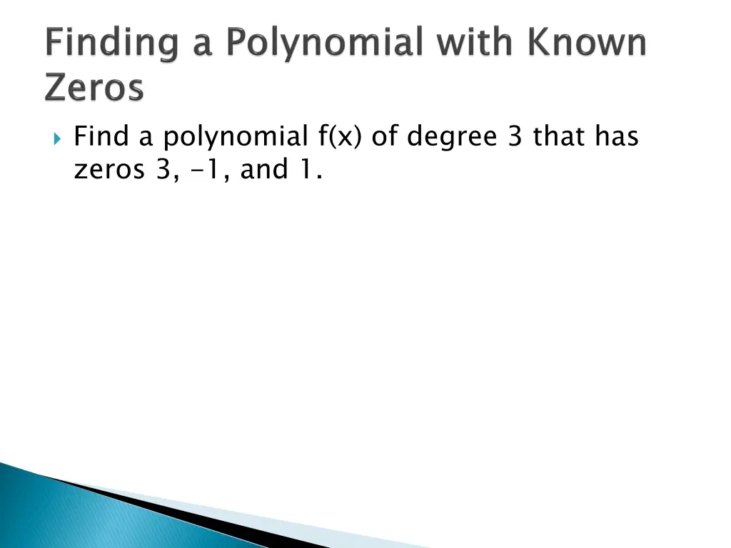 find a polynomial f x of degree 3 that has zeros