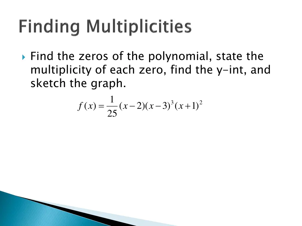 find the zeros of the polynomial state