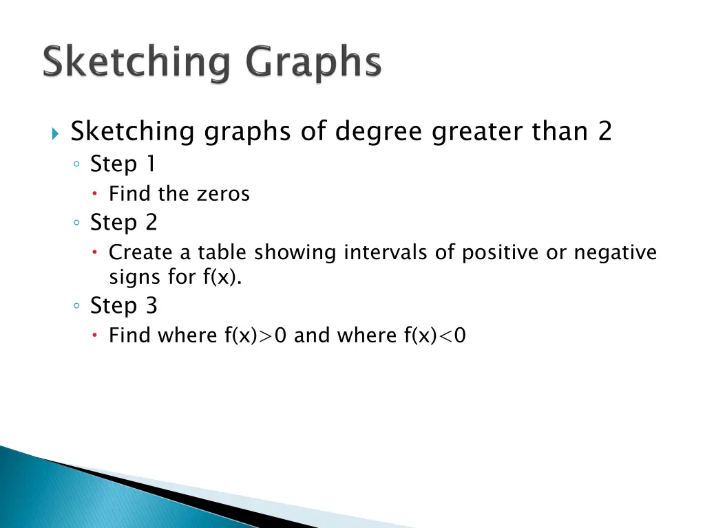 sketching graphs of degree greater than 2 step