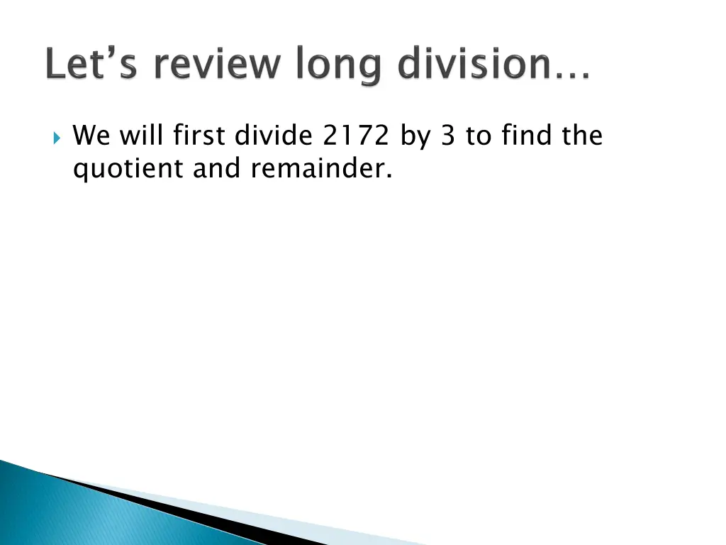 we will first divide 2172 by 3 to find