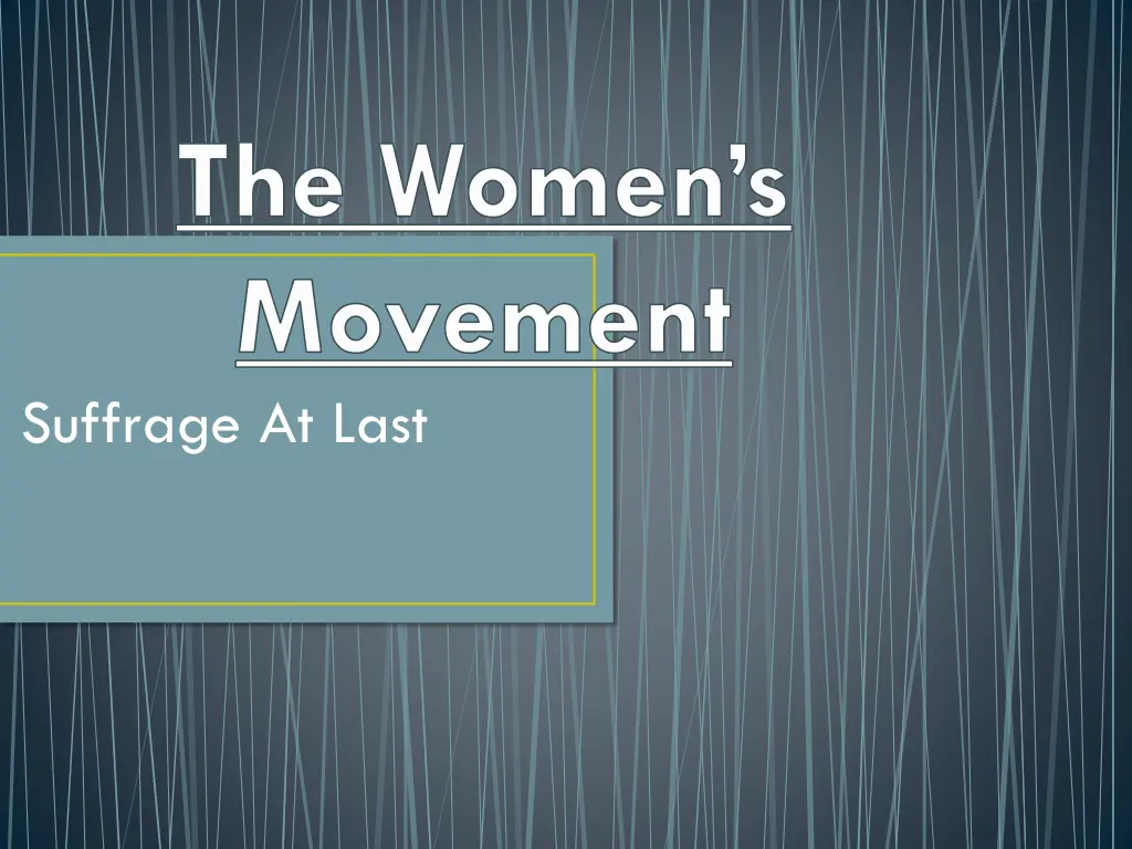 the women s movement suffrage at last