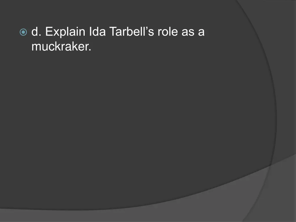 d explain ida tarbell s role as a muckraker