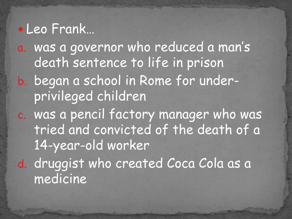 leo frank a was a governor who reduced