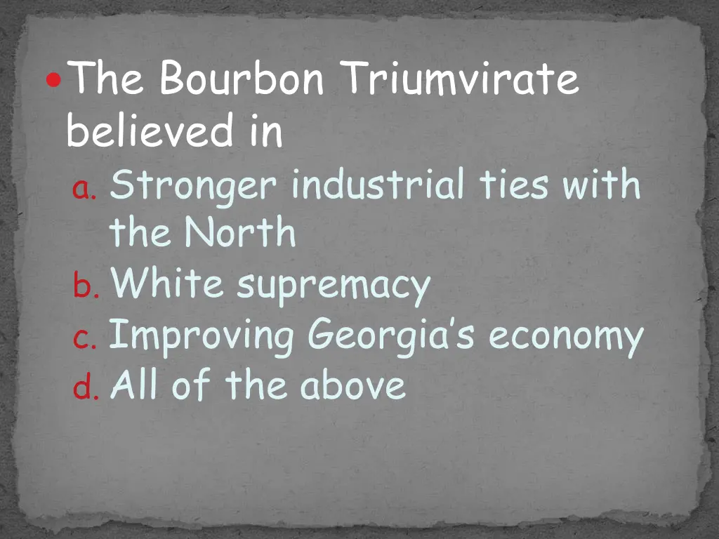 the bourbon triumvirate believed in a stronger