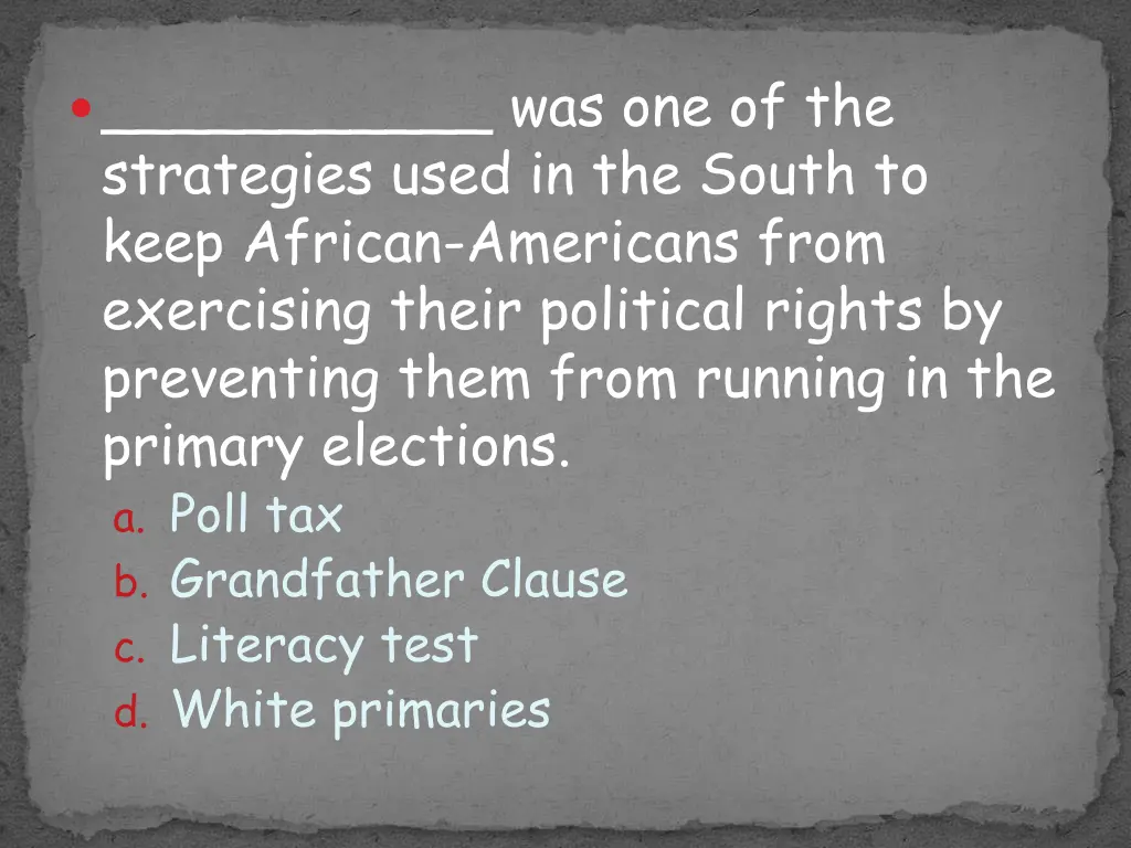 was one of the strategies used in the south