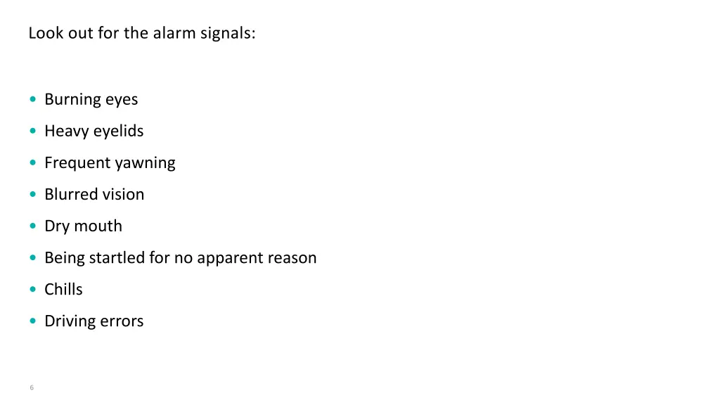 look out for the alarm signals