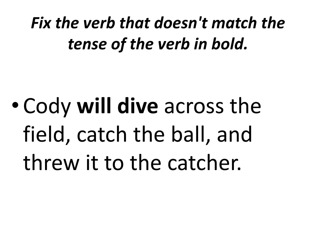 fix the verb that doesn t match the tense 14