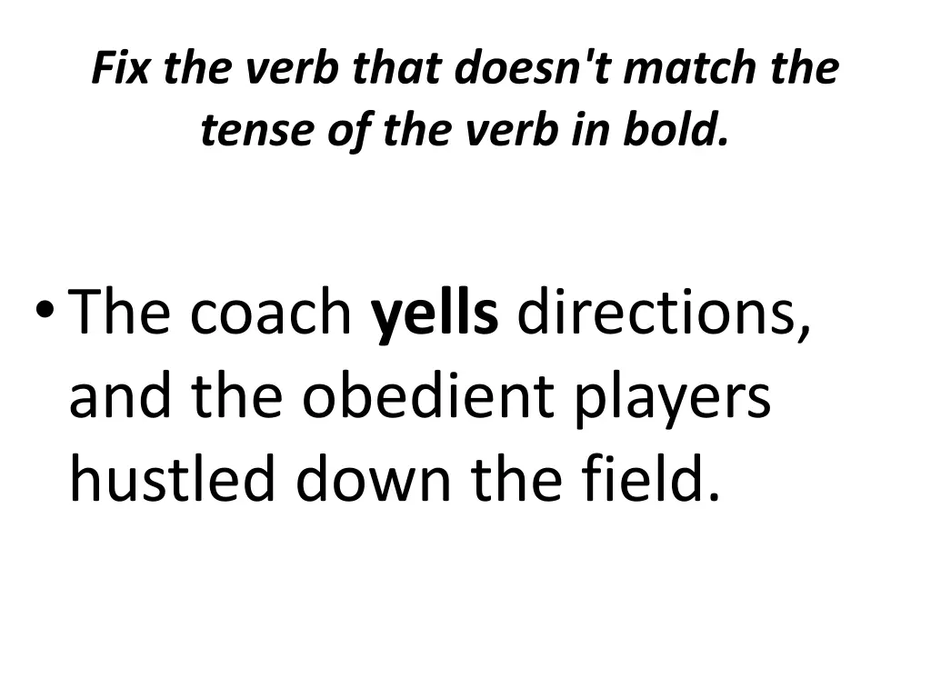 fix the verb that doesn t match the tense 2