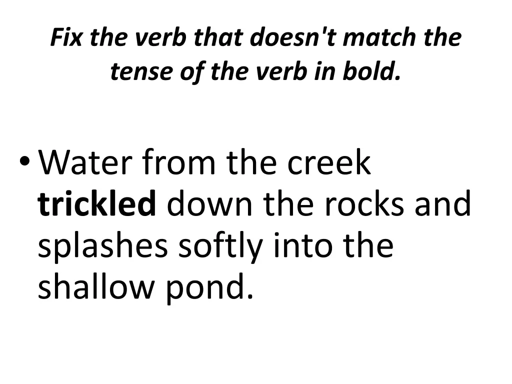 fix the verb that doesn t match the tense 3