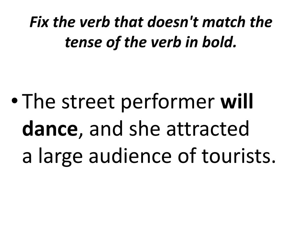 fix the verb that doesn t match the tense 5