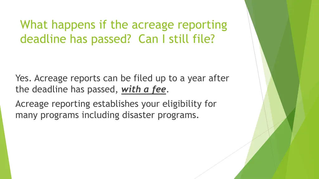 what happens if the acreage reporting deadline