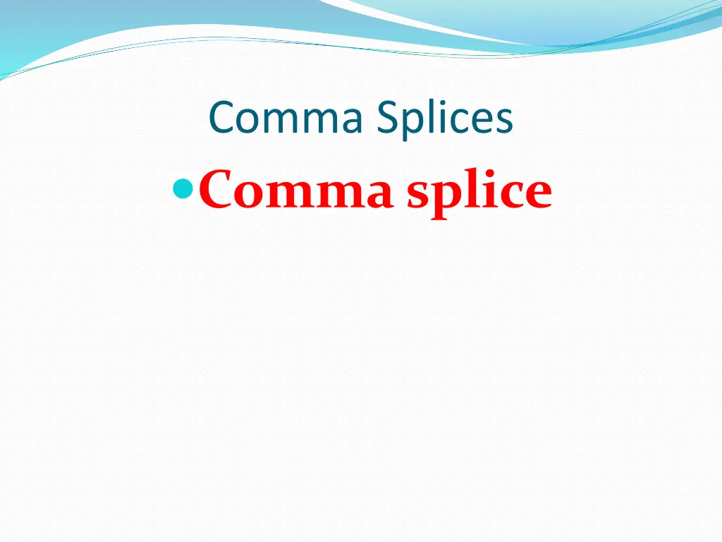 comma splices comma splice 2