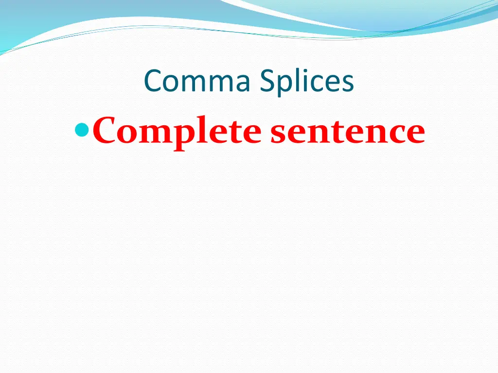 comma splices complete sentence 2