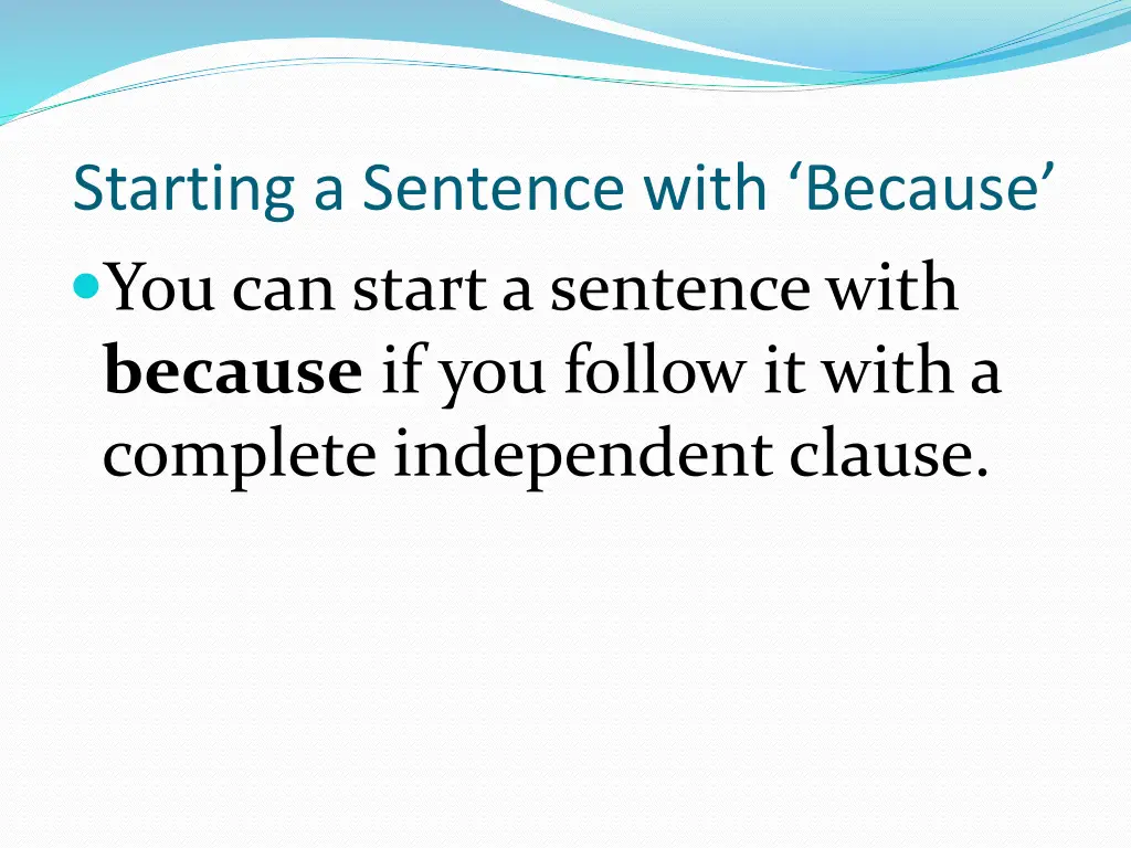 starting a sentence with because you can start 1