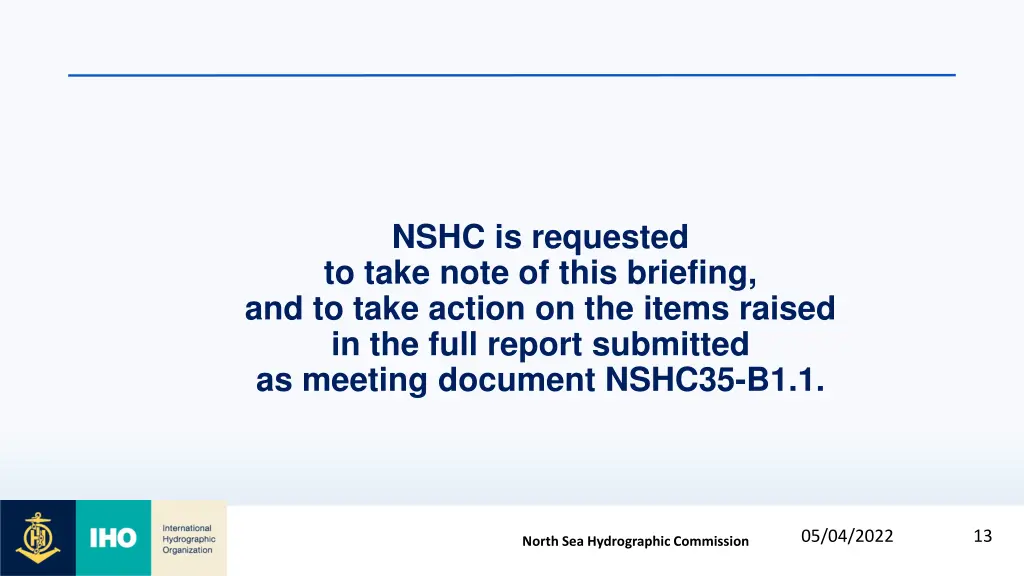 nshc is requested to take note of this briefing