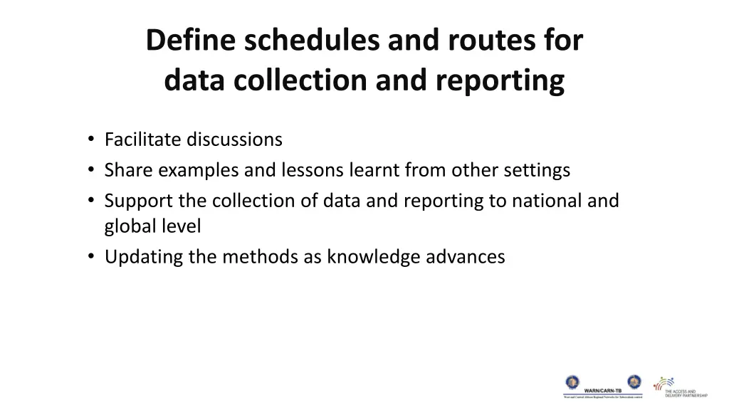 define schedules and routes for data collection