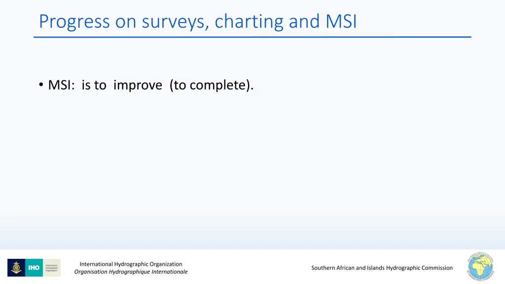 progress on surveys charting and msi 1