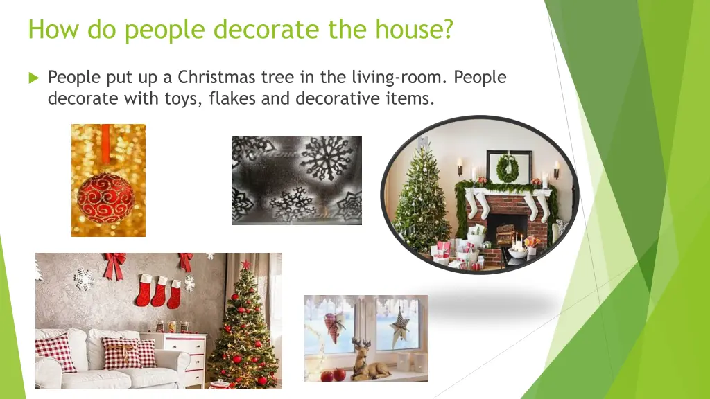 how do people decorate the house