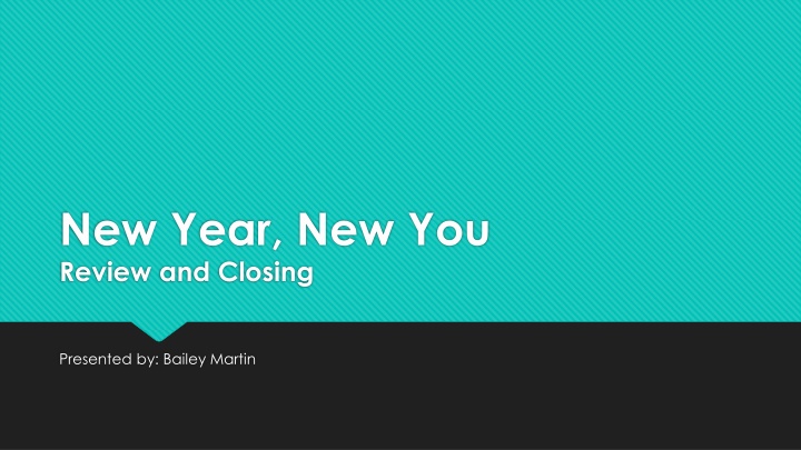 new year new you review and closing