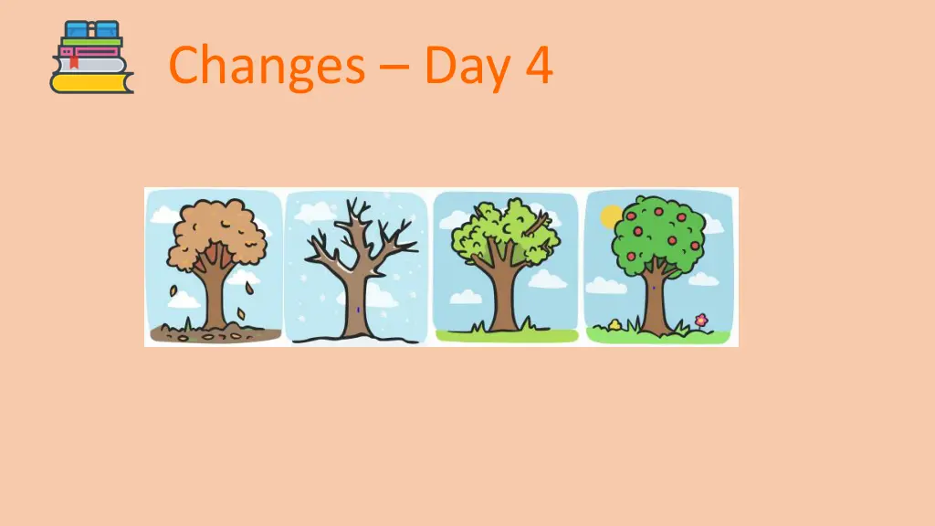 changes day 4