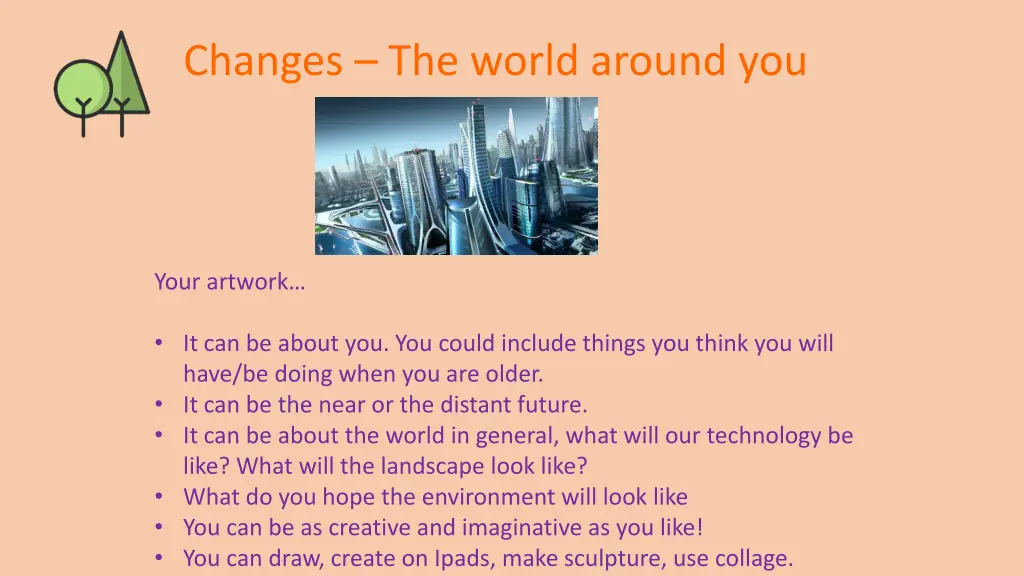 changes the world around you 1