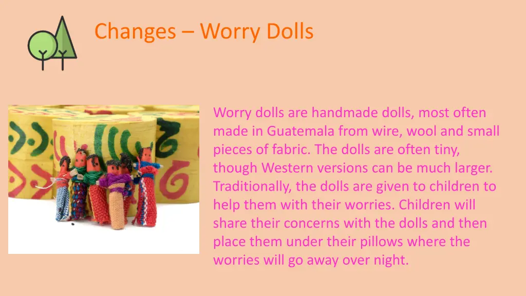 changes worry dolls 1