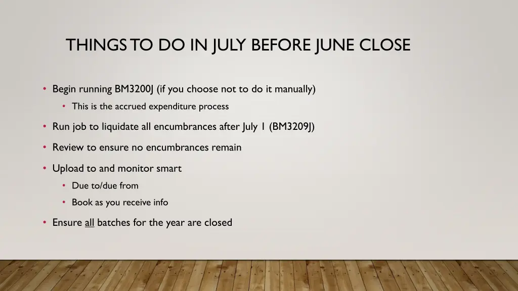 things to do in july before june close