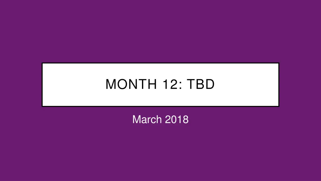 month 12 tbd