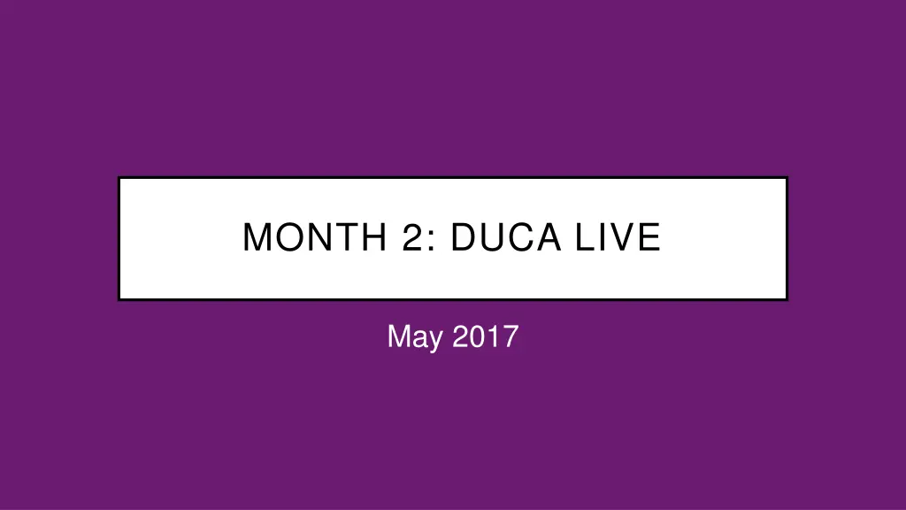 month 2 duca live