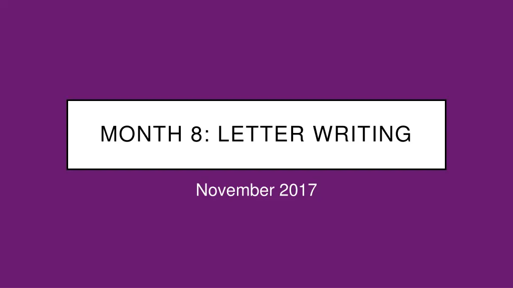 month 8 letter writing