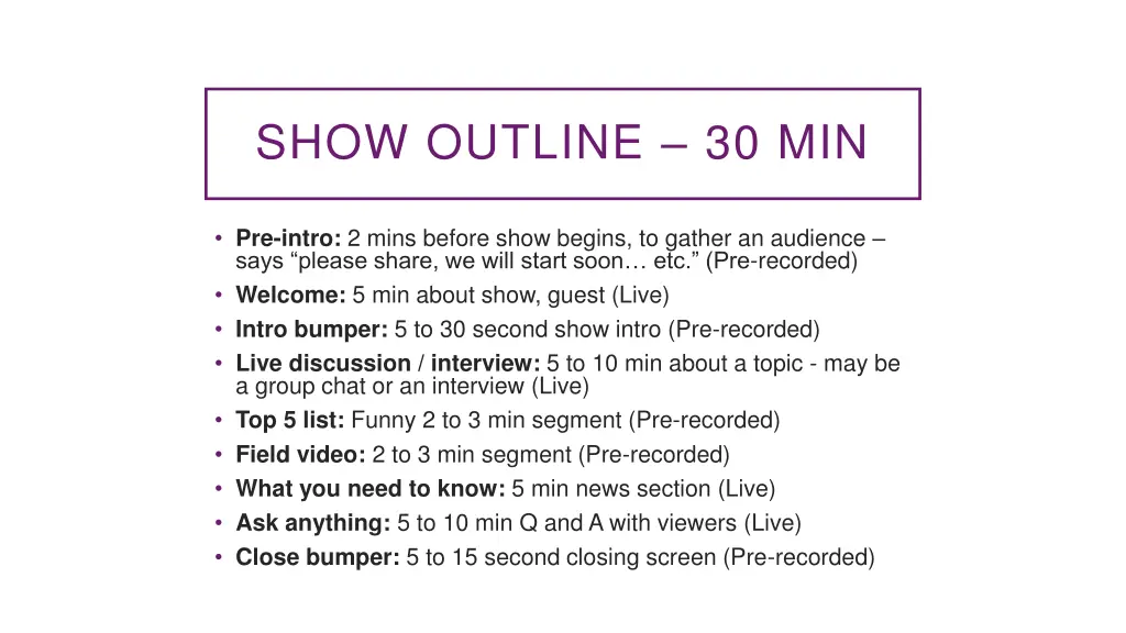 show outline 30 min